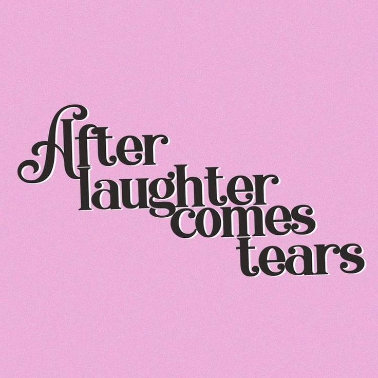 Detail Laughter And Tears Quotes Nomer 14