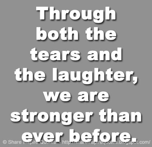 Detail Laughter And Tears Quotes Nomer 39