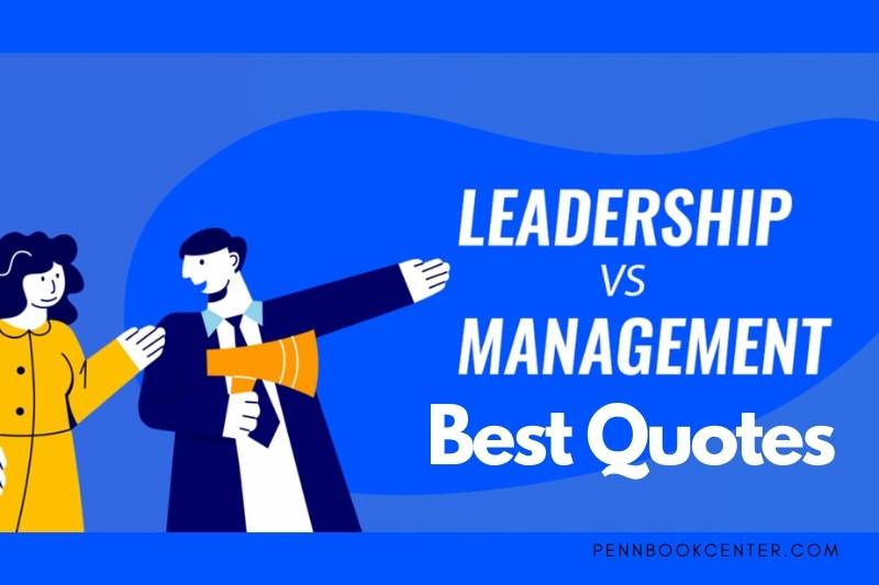 Detail Leadership Management Quotes Nomer 47