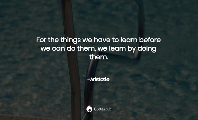 Detail Learning By Doing Quotes Nomer 17