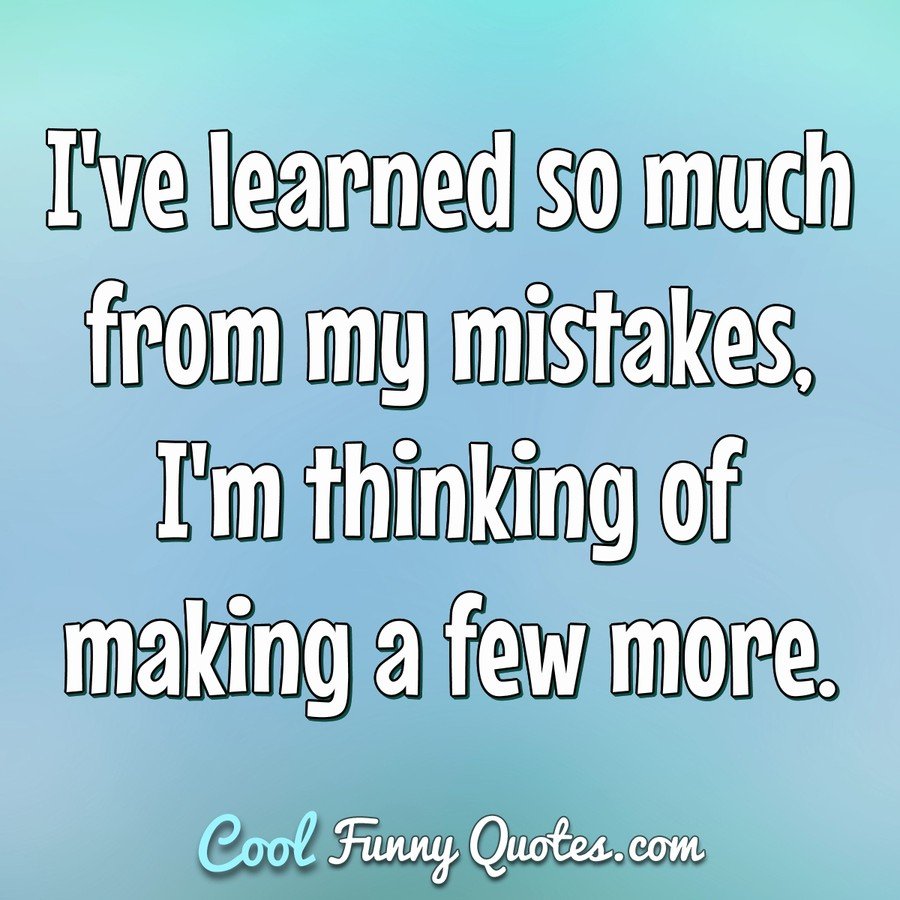 Detail Learning From Mistakes Quotes Nomer 20