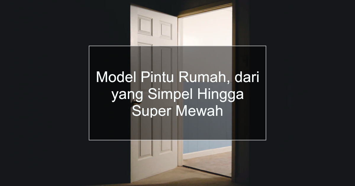 Detail Model Pintu Rumah Minimalis Nomer 52