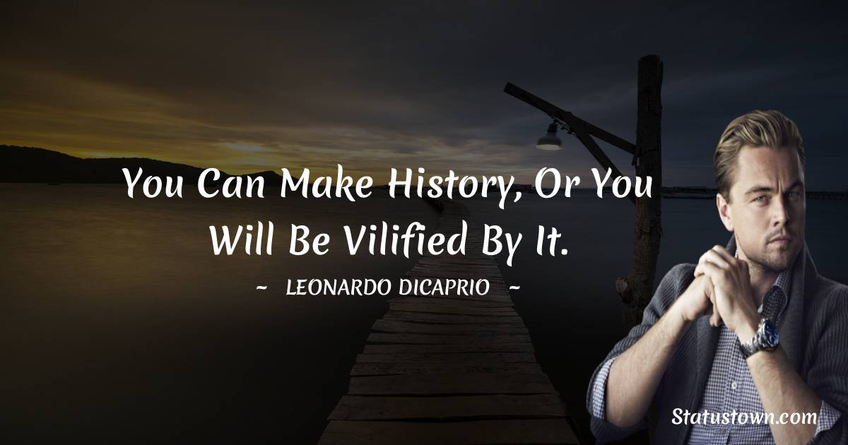 Detail Leonardo Dicaprio Quotes Nomer 42