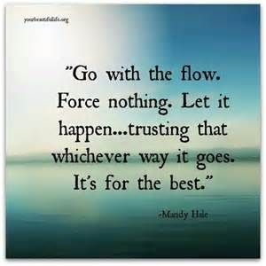 Detail Let It Flow Quotes Nomer 11