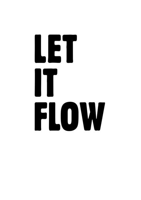 Detail Let It Flow Quotes Nomer 30