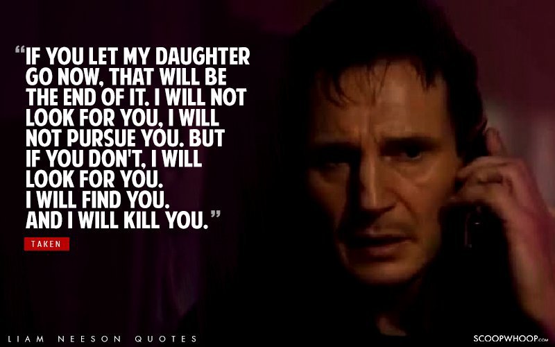 Detail Liam Neeson Taken Quote Nomer 19