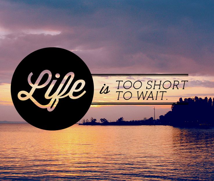 Detail Life Is Too Short Quotes Nomer 43