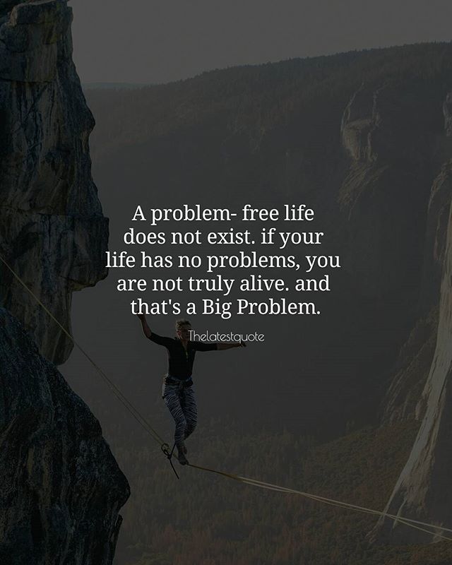 Detail Life Problem Quotes Nomer 18