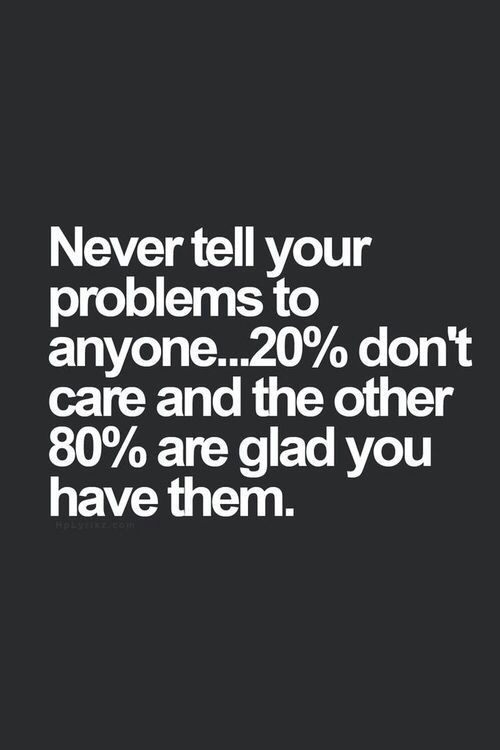 Detail Life Problem Quotes Nomer 19