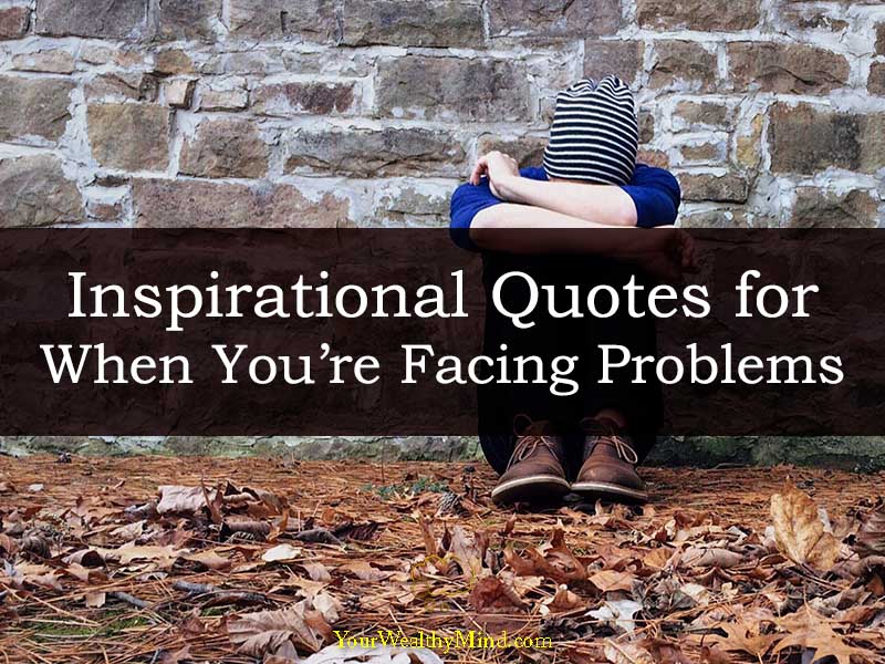 Detail Life Problem Quotes Nomer 37