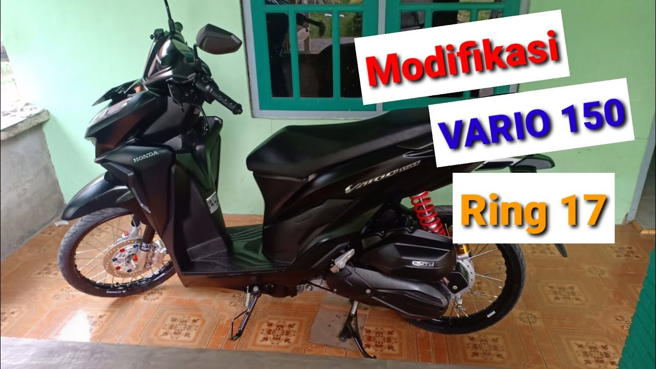 Detail Modifikasi Vario 150 Ring 17 Nomer 9