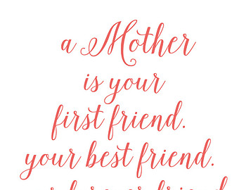 Detail Mom Best Friend Quotes Nomer 16