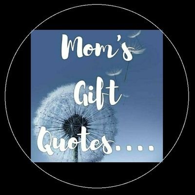 Detail Mom Gift Quotes Nomer 12