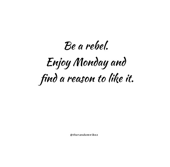 Detail Monday Be Like Quotes Nomer 16