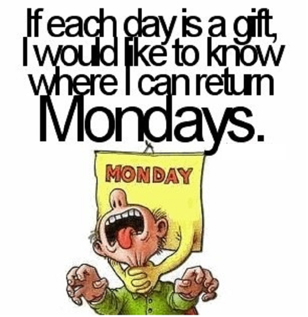 Detail Monday Be Like Quotes Nomer 36