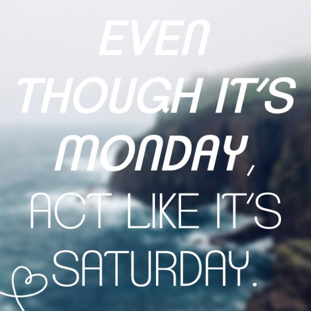 Detail Monday Be Like Quotes Nomer 50