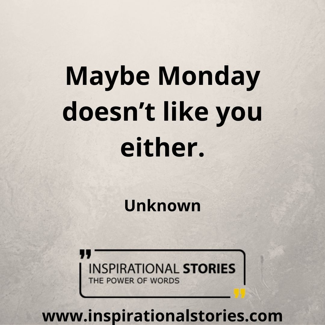 Detail Monday Be Like Quotes Nomer 8