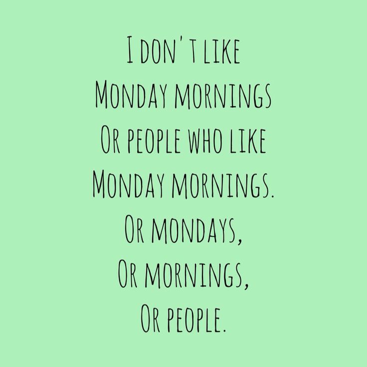 Detail Monday Be Like Quotes Nomer 9