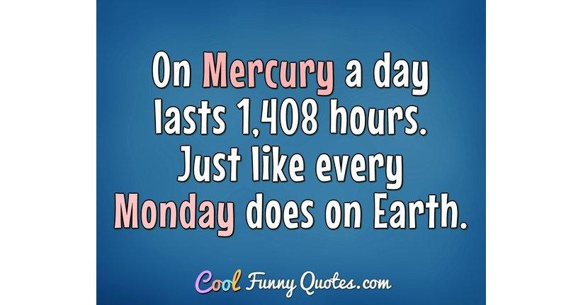 Detail Monday Be Like Quotes Nomer 10