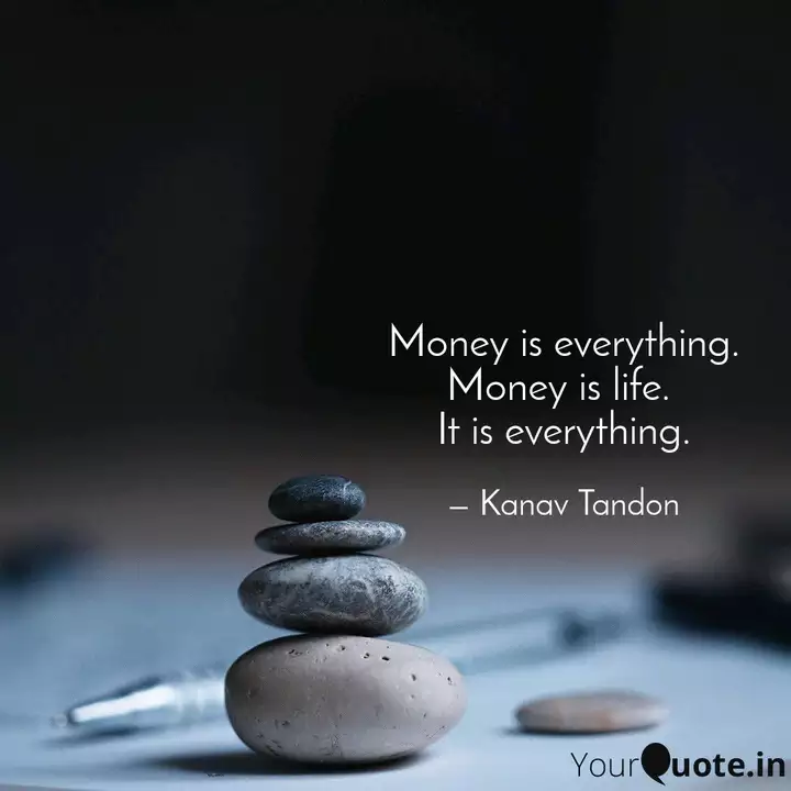 Detail Money Is Everything Quotes Nomer 25