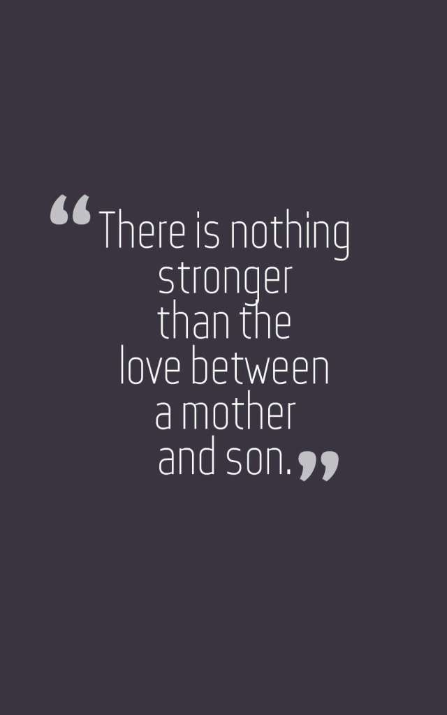 Detail Like Mother Like Son Quotes Nomer 36