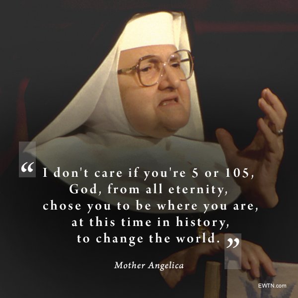 Detail Mother Angelica Quotes Nomer 13