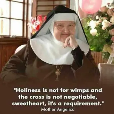 Detail Mother Angelica Quotes Nomer 18