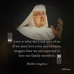 Detail Mother Angelica Quotes Nomer 6