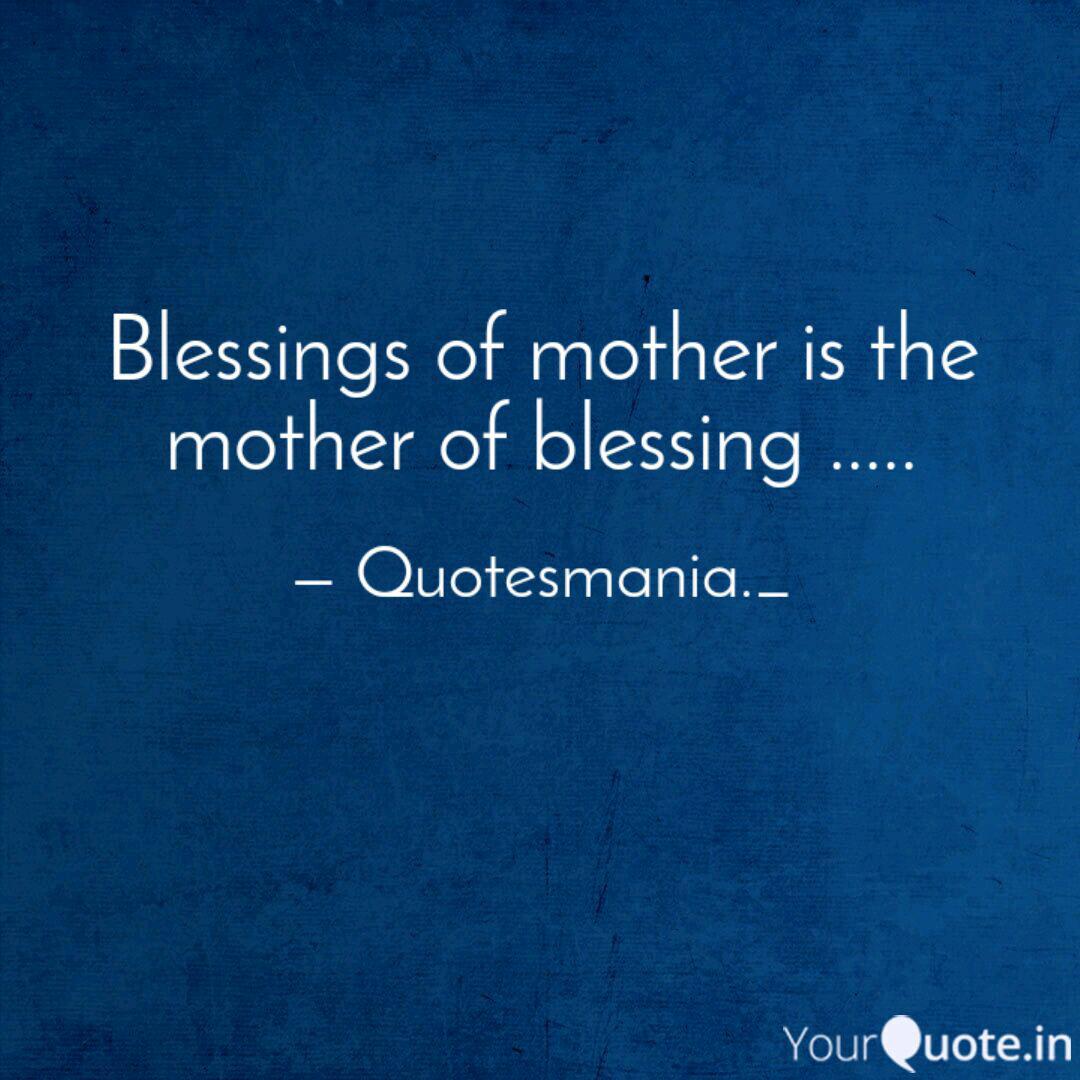 Detail Mother Blessing Quotes Nomer 17