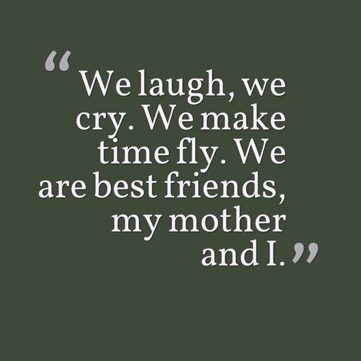 Detail Mother Is A Daughters Best Friend Quotes Nomer 25