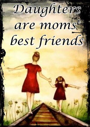 Detail Mother Is A Daughters Best Friend Quotes Nomer 30