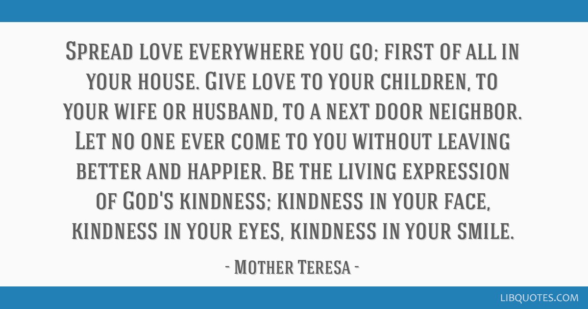 Detail Mother Teresa Quotes Spread Love Everywhere You Go Nomer 40