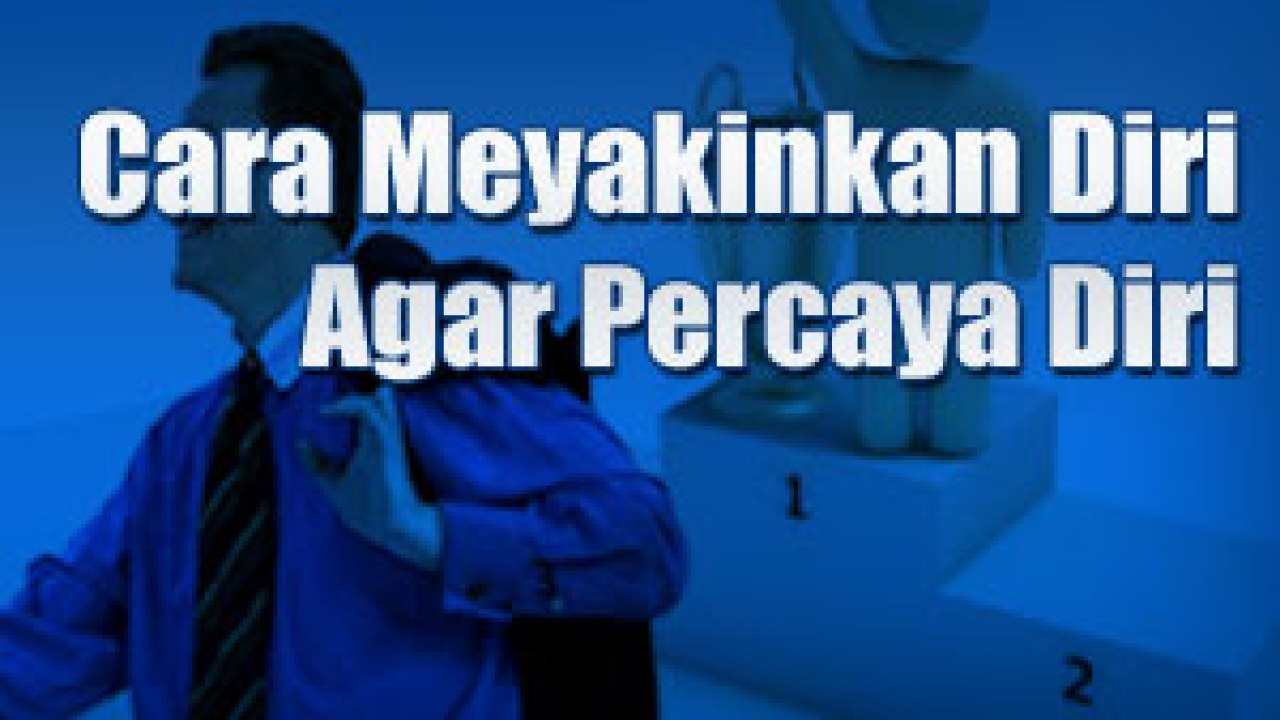 Detail Motivasi Agar Percaya Diri Nomer 25