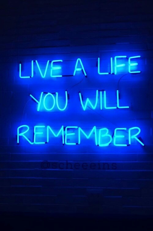 Detail Live A Life You Will Remember Nomer 27