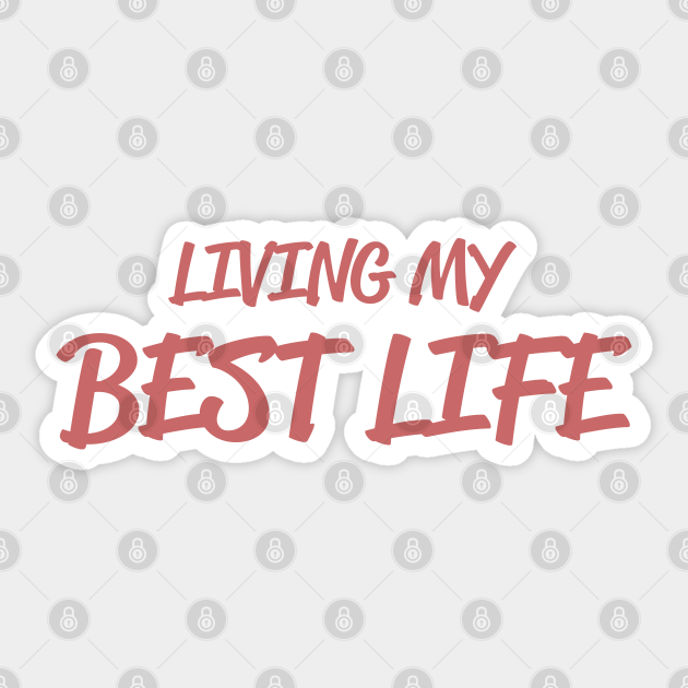 Detail Living The Best Life Quotes Nomer 45