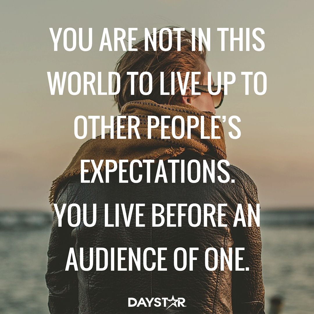 Detail Living Up To Others Expectations Quotes Nomer 8