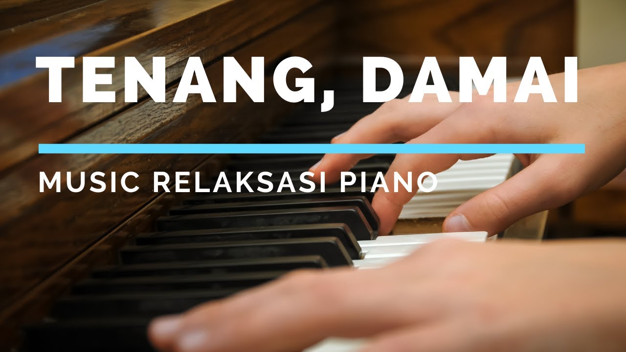 Musik Relaksasi Piano - KibrisPDR