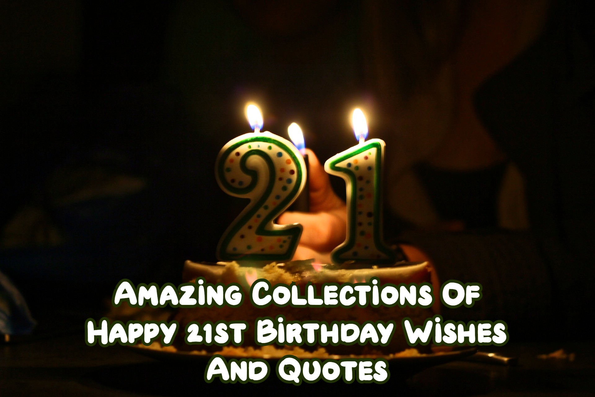 Detail My 21st Birthday Quotes Nomer 35