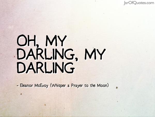 Detail My Darling Quotes Nomer 23