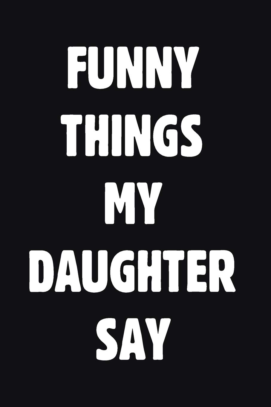 Detail My Daughter Quotes Funny Nomer 31