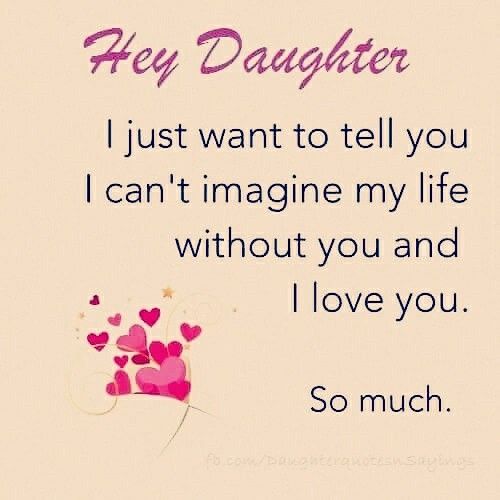 Detail My Daughter The Love Of My Life Quotes Nomer 16
