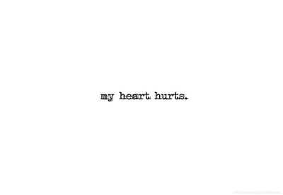 Detail My Heart Hurts Quotes Nomer 20