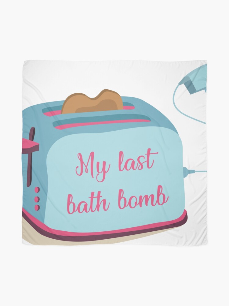 Detail My Last Bath Bomb Toaster Nomer 23