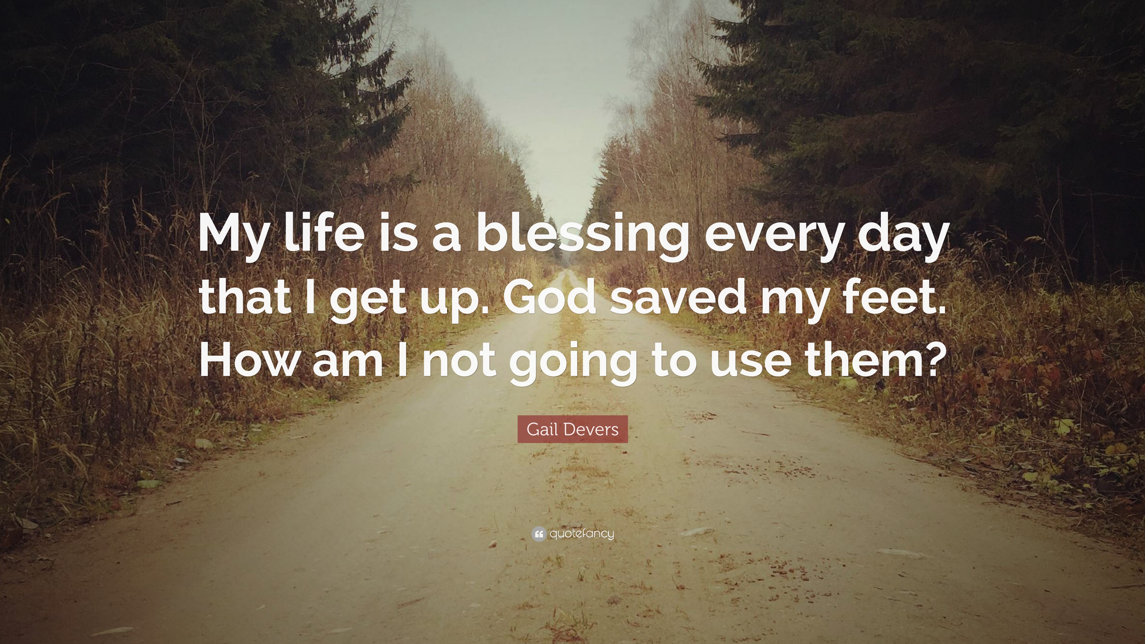 Detail My Life Is A Blessing Quotes Nomer 9
