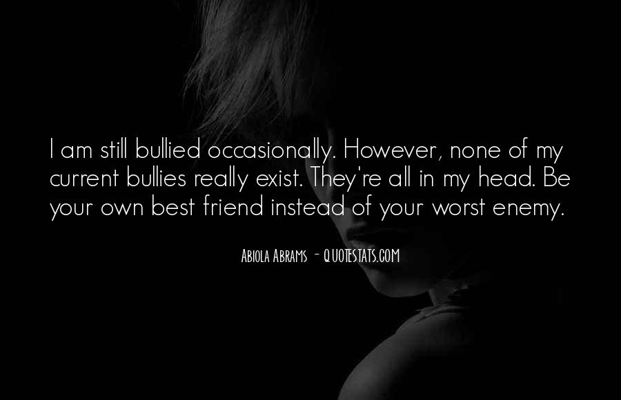 Detail My Own Worst Enemy Quotes Nomer 23