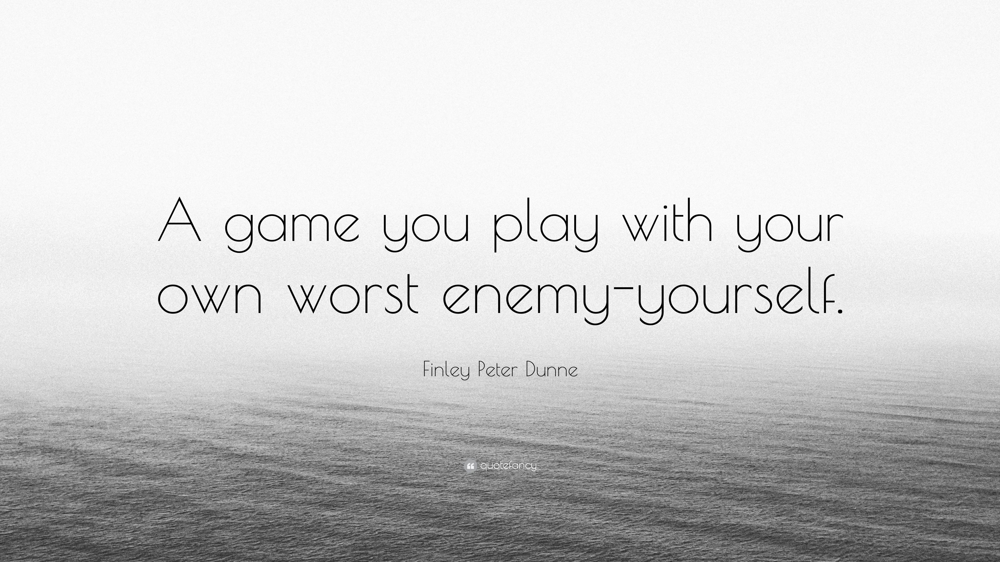 Detail My Own Worst Enemy Quotes Nomer 51