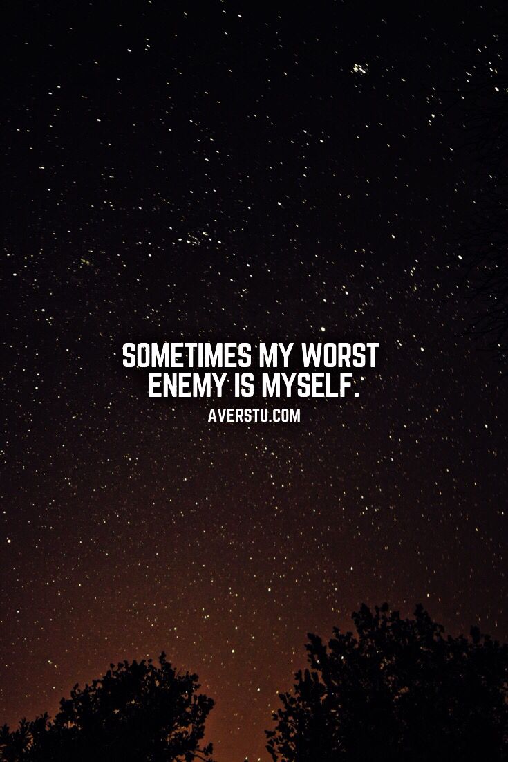 Detail My Own Worst Enemy Quotes Nomer 10