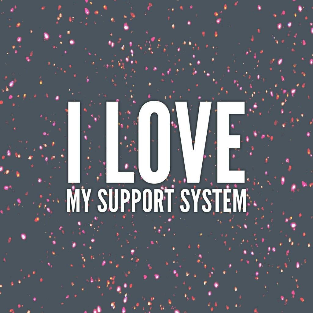 Detail My Support System Quotes Nomer 23