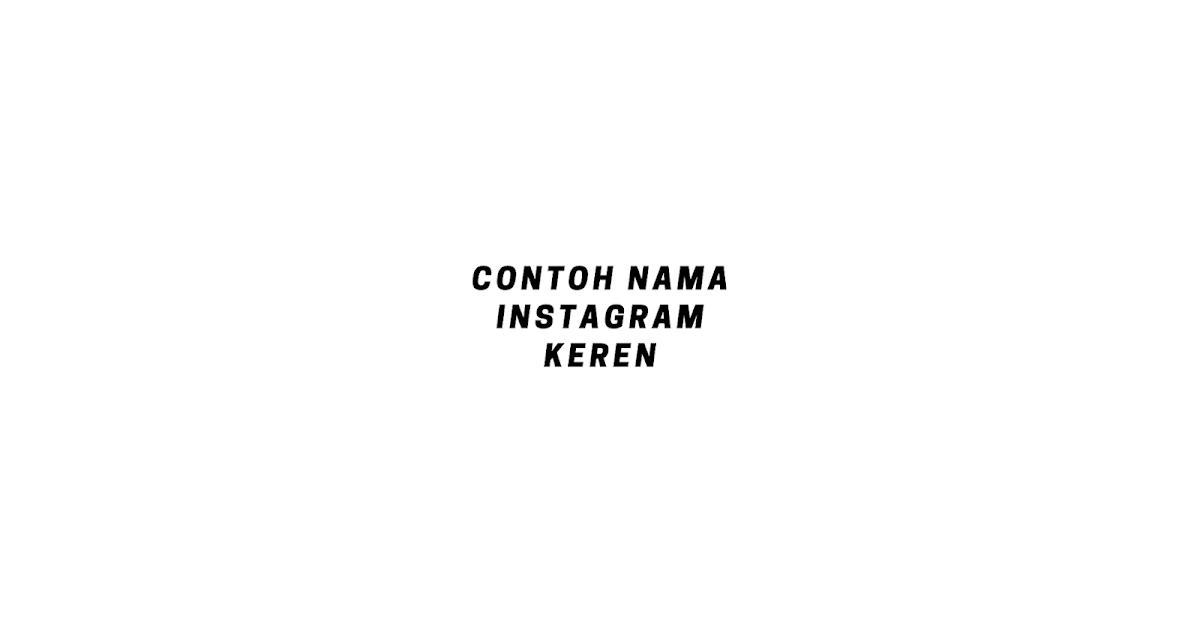 Detail Nama Akun Instagram Yang Keren Nomer 33