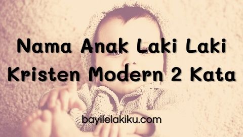 Detail Nama Bayi Laki Kristen Modern Nomer 20